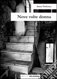 Nove volte donna