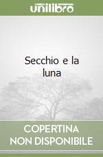 Secchio e la luna libro