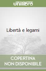 Libertà e legami libro