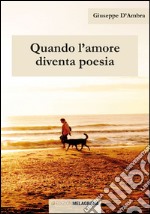 Quando l'amore diventa poesia