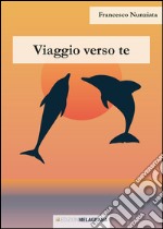 Viaggio verso te