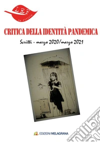 Critica della identità pandemica. Lef libro