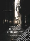 Il riflesso delle ombre libro di Malinconico Carmine