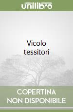 Vicolo tessitori