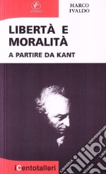 Libertà e moralità a partire da Kant libro