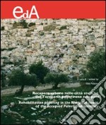 Recupero urbano delle città storiche del territorio palestinese occupato. Ediz. italiana e inglese