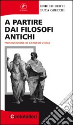 A partire dai filosofi antichi libro