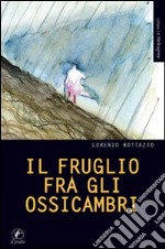 Il fruglio fra gli ossicambri libro