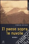 Il paese sopra le nuvole libro