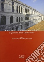 Il restauro dei serramenti storici. L'esperienza di palazzo Ducale a venezia libro