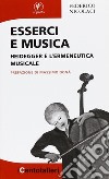 Esserci e musica. Heidegger e l'ermeneutica musicale libro