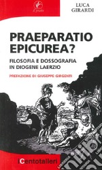 Praeparatio epicurea? Filosofia e dossografia in Diogene Laerzio libro