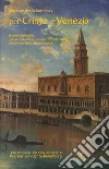 Per Cristo e Venezia. Il Feldmaresciallo Matthias von der Schulenburg al servizio delle Serenessima libro