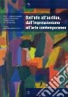 Dall'olio all'acrilico, dall'impressionismo all'arte contemporanea. Studi, ricerche, indagini scientifiche ed interventi conservativi. Atti del 7° Congresso... libro