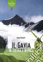 Il Gavia in guerra e in pace