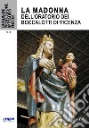 La Madonna dell'Oratorio dei Boccalotti di Vicenza libro