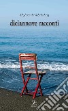 Diciannove racconti libro