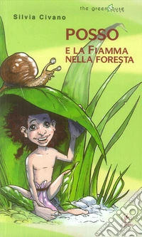 Posso e la fiamma nella foresta libro