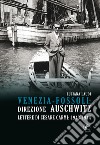 Venezia-Fossoli: direzione Auschwitz. Lettere di Cesare Carmi: 1943-1944 libro di Laudi Luciana