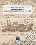 Tre conferenze sulla storia del popolo ebraico libro