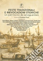 Feste tradizionali e rievocazioni storiche. Un patrimonio da salvaguardare