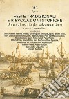 Feste tradizionali e rievocazioni storiche. Un patrimonio da salvaguardare libro di Trovò F. (cur.)