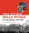 Una storia nella storia. Il Pci di Padova, 1921-1991 libro