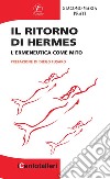 Il ritorno di Hermes. L'ermeneutica come mito libro