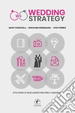 Wedding strategy. Strategie di web marketing per il wedding