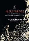 Klaus Wrage. Illustratore della Divina Commedia di Dante. Ediz. illustrata libro