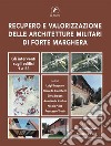 Recupero e valorizzazione delle architetture militari di Forte Marghera. Gli interventi sugli edifici 1 e 53 libro