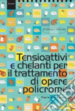 Tensioattivi e chelanti per il trattamento di opere policrome libro