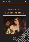 Francesco Rosa libro di Giannini Federico