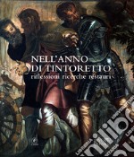 Nell'anno del Tintoretto. Riflessioni, ricerche, restauri. Atti delle Giornate di studio (Venezia, 8-10 novembre 2018) libro