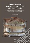 Villa Forni Cerato a Montecchio Precalcino di Andrea Palladio. Conoscenza «archeologica» e restauro di una fabbrica rinascimentale libro