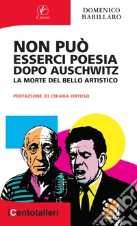 Non può esserci poesia dopo Auschwitz. La morte del bello artistico libro
