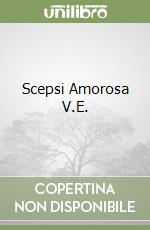 Scepsi Amorosa V.E. libro