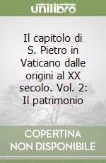 Il capitolo di S. Pietro in Vaticano dalle origini al XX secolo. Vol. 2: Il patrimonio libro