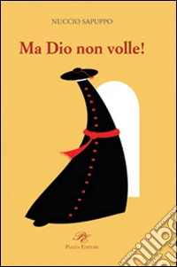 Ma Dio non volle! libro