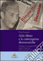 Aldo Moro e le convergenze democratiche. Il dialogo nel carteggio DC-PCI durante il governo delle astensioni (1976-1978)