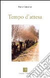 Tempo d'attesa libro di Cenedese Paola