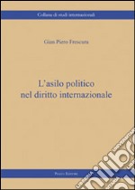 L'asilo politico nel diritto internazionale libro