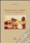 Musestre civica e cristiana. Storia civile e cronologia ecclesiale libro