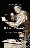 Il conte amoèri e altri racconti libro