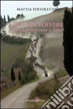 Facce di polvere. L'Italia attraverso il giro