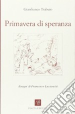 Primavera di speranza libro