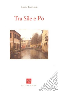Tra Sile e Po