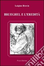 Brueghel e l'eredità libro