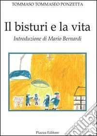 Il bisturi e la vita libro