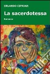 La sacerdotessa libro di Ciprian Orlando